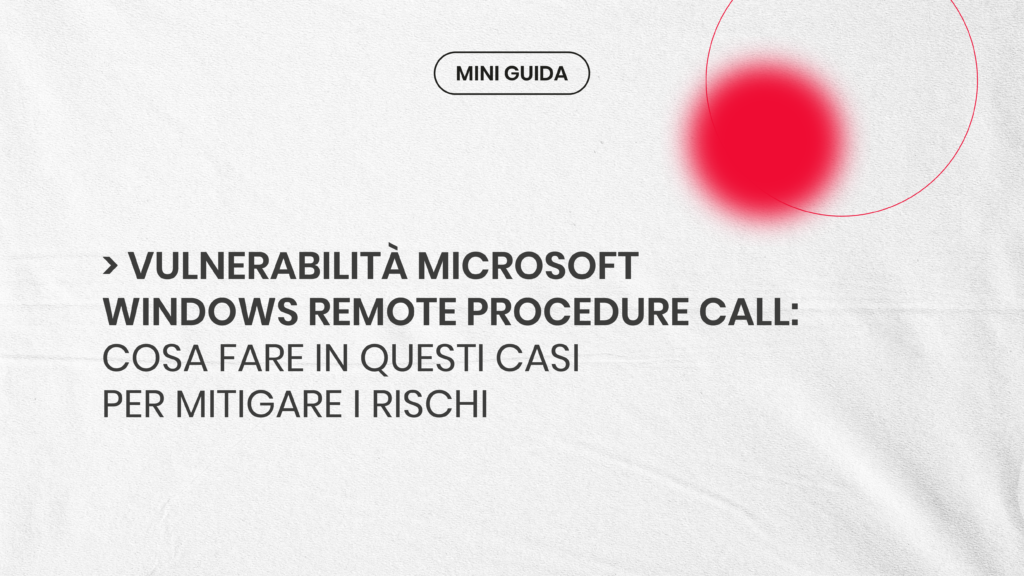 Cve Windows Rpc Cosa Fare In Questi Casi Per Mitigare I Rischi F T P